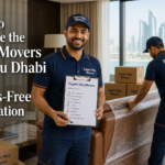 How to Choose the Best Movers in Abu Dhabi for a Stress-Free Relocation -